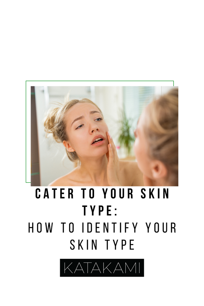 Cater to your skin type