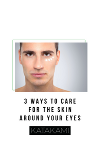 3 tips to care for the skin around your eyes