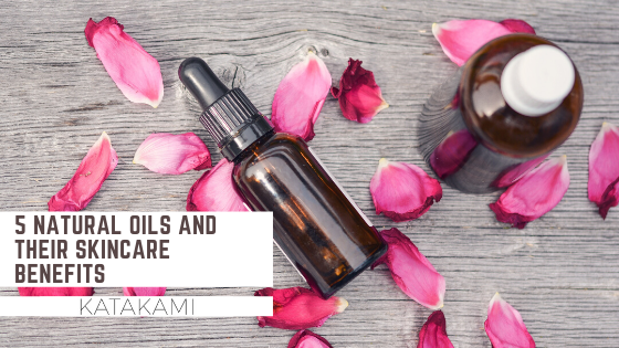 5 Natural Oils And Their Skincare Benefits