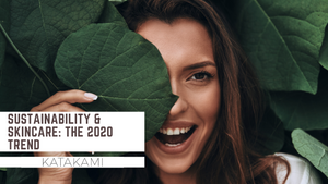 Sustainability & Skincare: The 2020 Trend