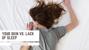 Your Skin Vs. Lack of Sleep