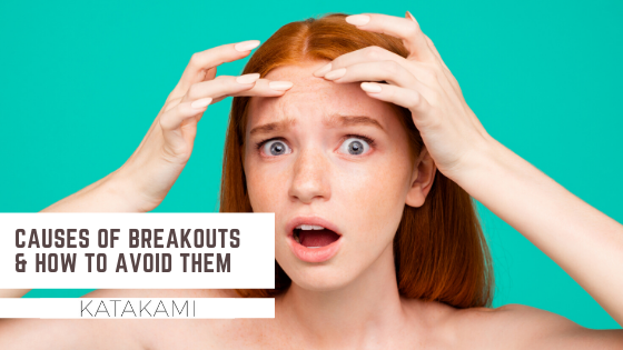 Causes of Breakouts & How to Avoid them