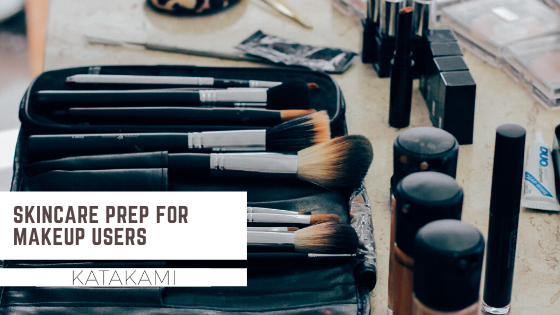 Skincare prep for makeup users